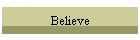Believe